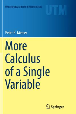 More Calculus of a Single Variable - Mercer, Peter R