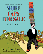 More Caps for Sale: Another Tale of Mischievous Monkeys