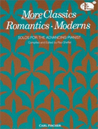 More Classics Romantics Moderns: Solos for the Advancing Pianist