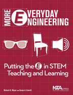 More Everyday Engineering: Putting the E in STEM Teaching and Learning