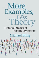 More Examples, Less Theory: Historical Studies of Writing Psychology