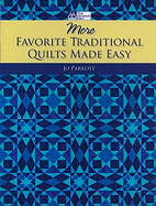More Favorite Traditional Quilts Made Easy