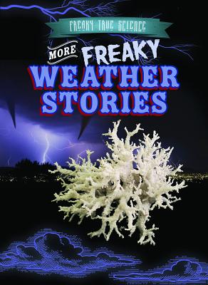 More Freaky Weather Stories - Vail, Grace