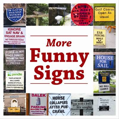 More Funny Signs - Firth, Lisa, and Whitley, Mark (Editor)