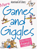More Games and Giggles: Wild about Animals!