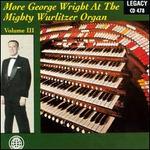More George Wright at the Mighty Wurlitzer Organ, Vol. 3
