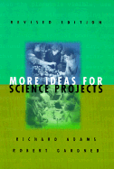 More Ideas for Science Projects (Revised Edition) - Adams, Richard C Gardner