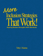 More Inclusion Strategies That Work!: Aligning Student Strengths with Standards