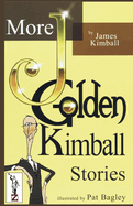 MORE J. Golden Kimball Stories Volume 2