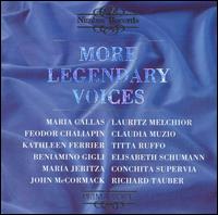 More Legendary Voices - Beniamino Gigli (vocals); Claudia Muzio (vocals); Conchita Supervia (soprano); Elisabeth Schumann (soprano);...