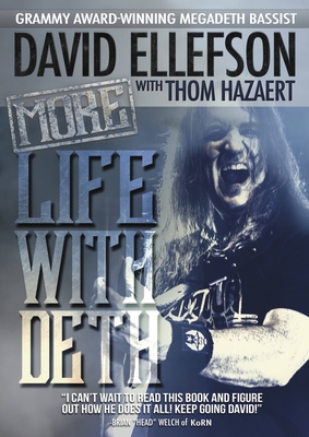 More Life with Deth - Ellefson, David, and Hazaert, Thom