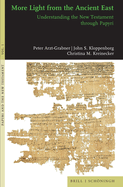 More Light from the Ancient East: Understanding the New Testament Through Papyri