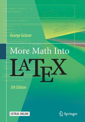 More Math Into Latex - Gr�tzer, George