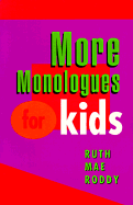 More Monologues for Kids