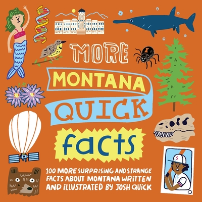 More Montana Quick Facts - Quick, Josh