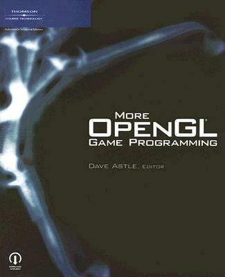 More OpenGL Game Programming - Astle, Dave (Editor)