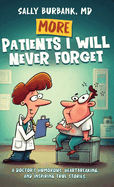 More Patients I Will Never Forget