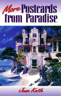 More Postcards from Paradise - Keith, June