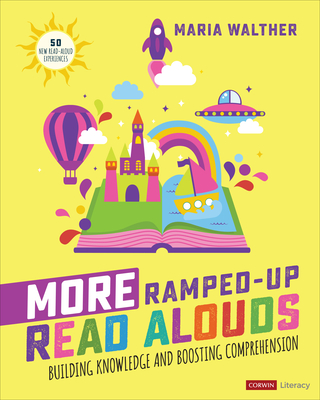 More Ramped-Up Read Alouds: Building Knowledge and Boosting Comprehension - Walther, Maria P