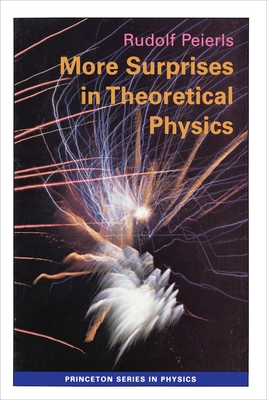 More Surprises in Theoretical Physics - Peierls, Rudolf