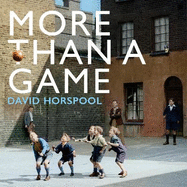 More Than a Game: A History of How Sport Made Britain