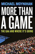 More than a Game: The GAA and where it's Going