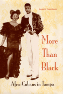 More Than Black: Afro-Cubans in Tampa