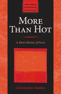 More Than Hot: A Short History of Fever