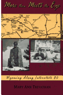 More Than Meets the Eye: Wyoming Along Interstate 80