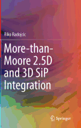 More-Than-Moore 2.5d and 3D Sip Integration