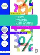 More Trouble with Maths: A Complete Manual to Identifying and Diagnosing Mathematical Difficulties