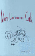 More Uncommon Cats!