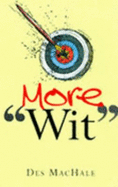More Wit - MacHale, Des