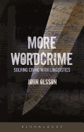 More Wordcrime: Solving Crime with Linguistics