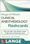 Morgan and Mikhail's Clinical Anesthesiology Flashcards