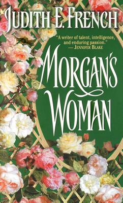 Morgan's Woman - French, Judith E