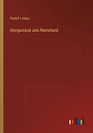 Morgenland und Abendland
