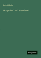 Morgenland und Abendland
