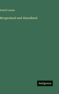 Morgenland Und Abendland