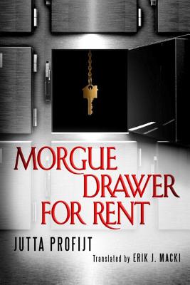 Morgue Drawer for Rent - Profijt, Jutta, and Macki, Erik J (Translated by)