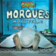 Morgues Mort?feras (Deadly Morgues)
