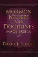 Mormon Beliefs and Doctrines Made Easier