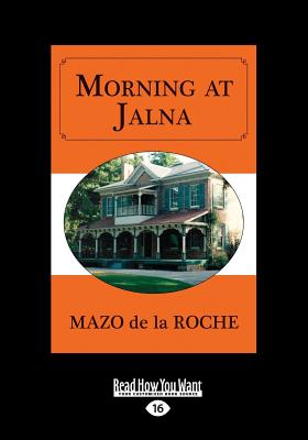Morning at Jalna - Roche, Mazo de la