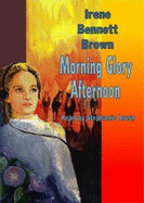Morning Glory Afternoon