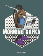 Morning Kafka Notebook: Funny Coffee Metamorphosis Meme