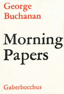 Morning Papers - Buchanan, George