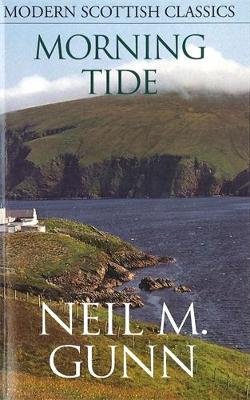Morning Tide - Gunn, Neil M.