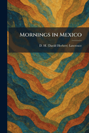 Mornings in Mexico