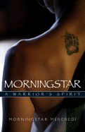 Morningstar: A Warrior's Spirit