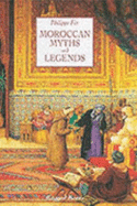 Moroccan Myths & Legends - Fix, Philippe